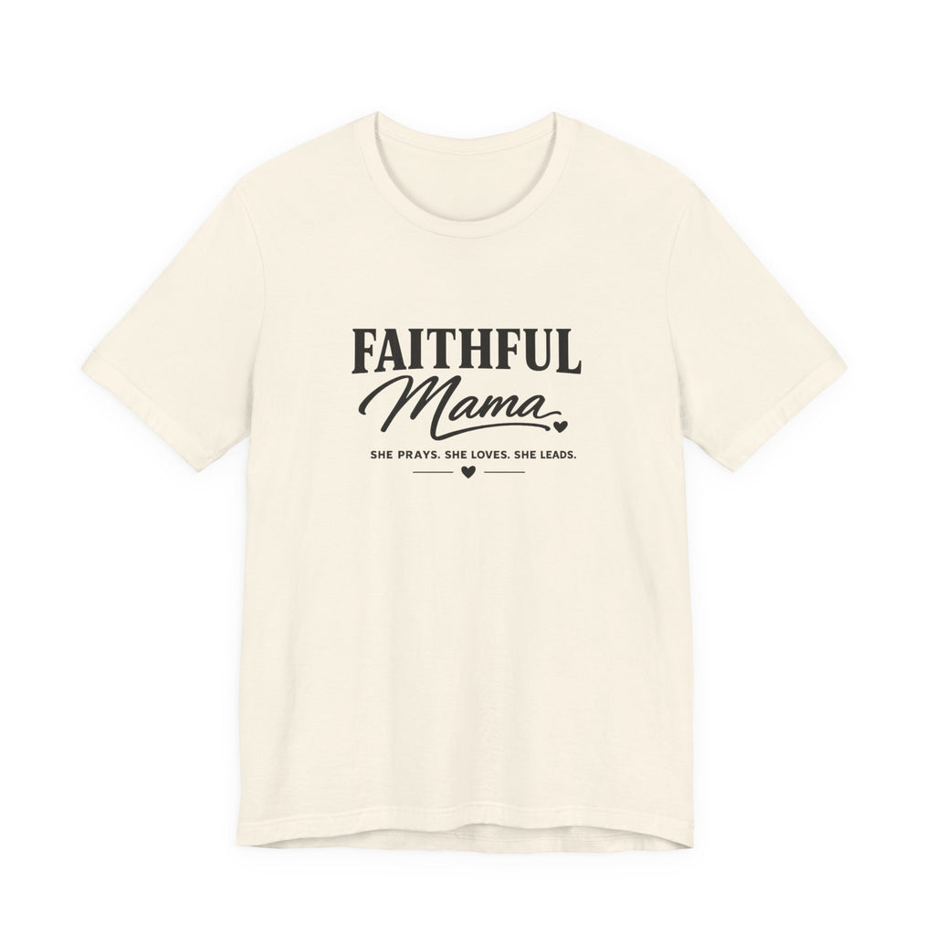 Faithful Mama T-Shirt