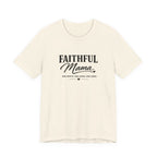 Faithful Mama T-Shirt
