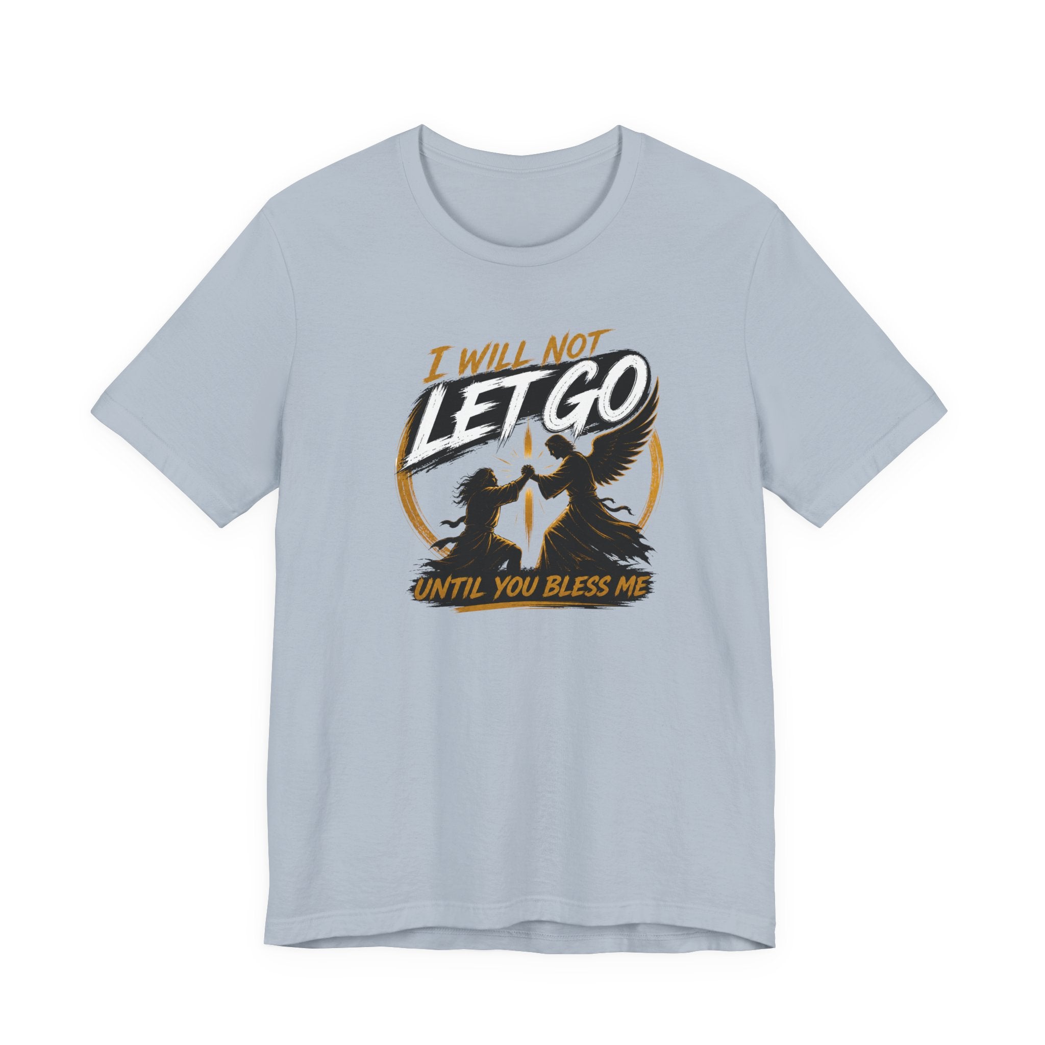 I will Not Let Go T-Shirt