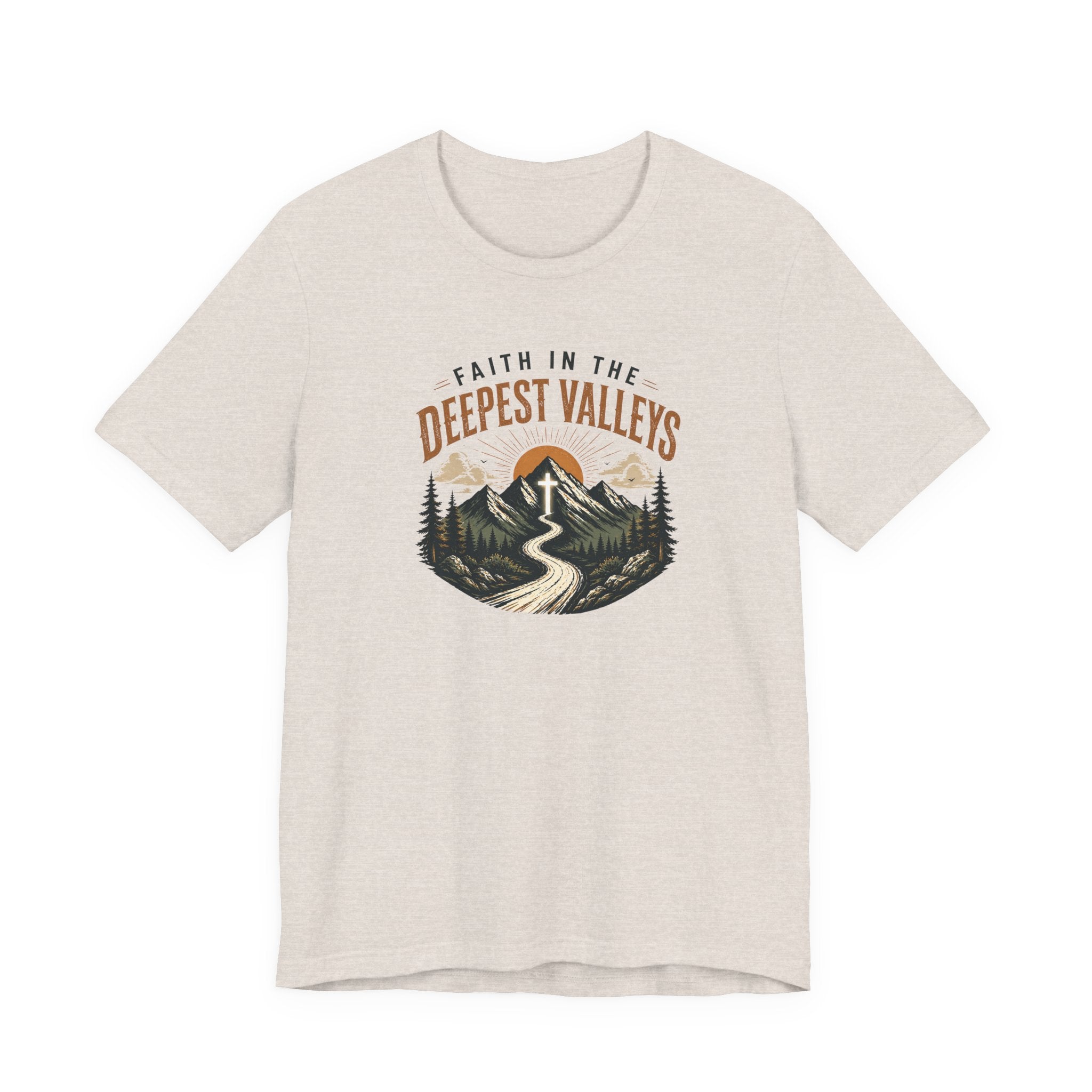 Faith In The Deepest Valleys T-Shirt