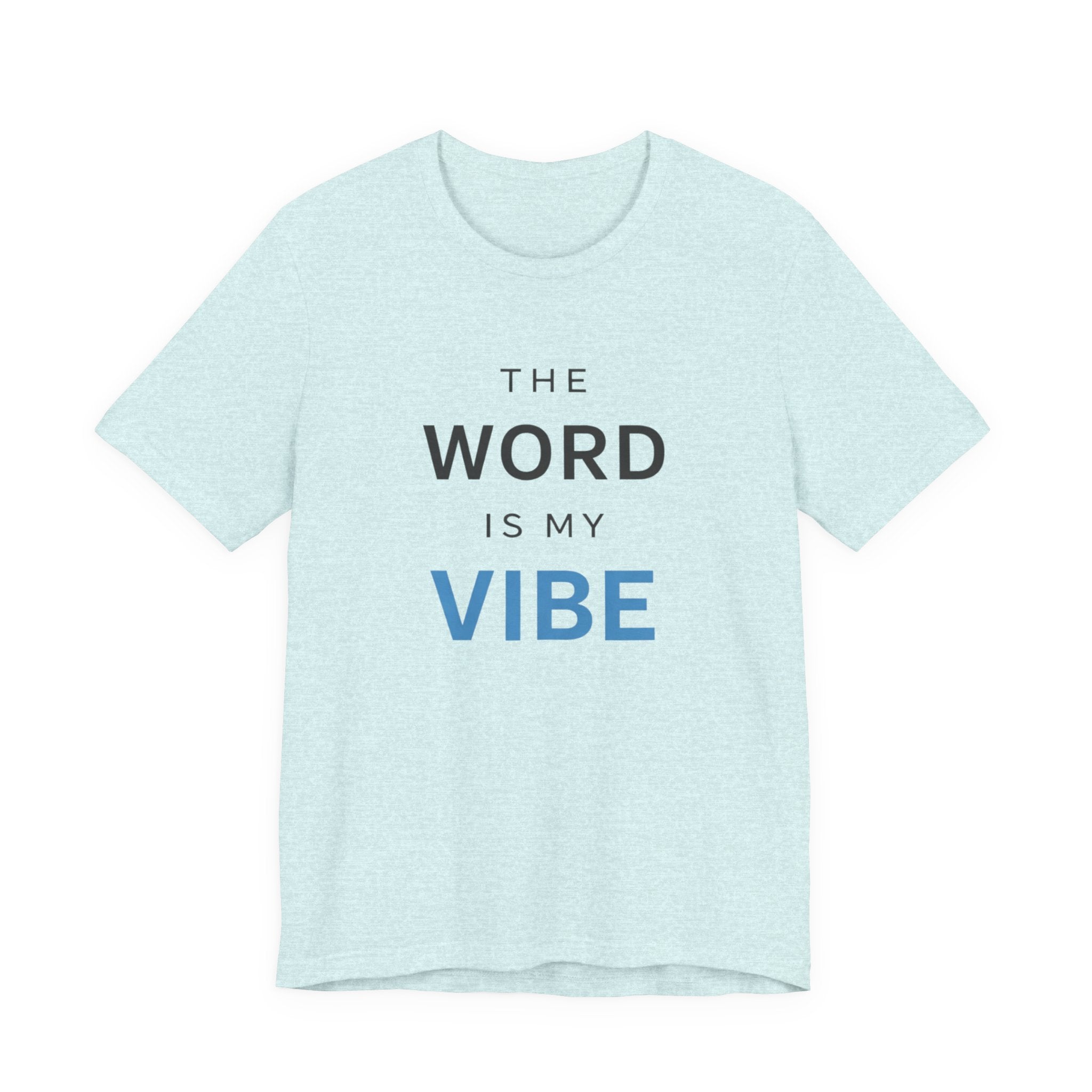 The Word Is My Vibe T-Shirt