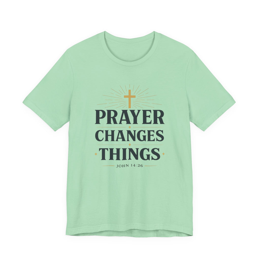 Prayer Changes Things T-Shirt