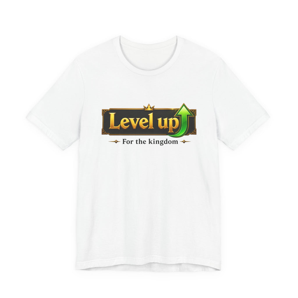 Level Up For The Kingdom T-Shirt