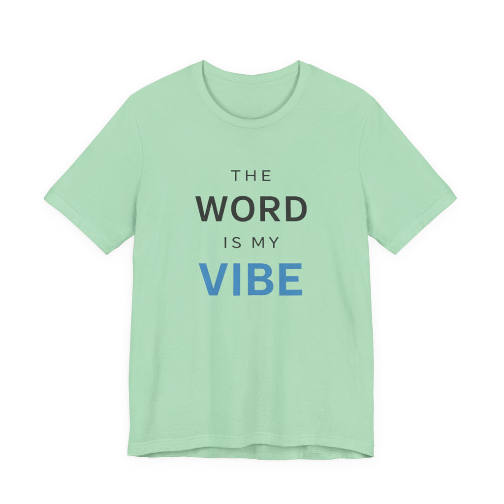 The Word Is My Vibe T-Shirt