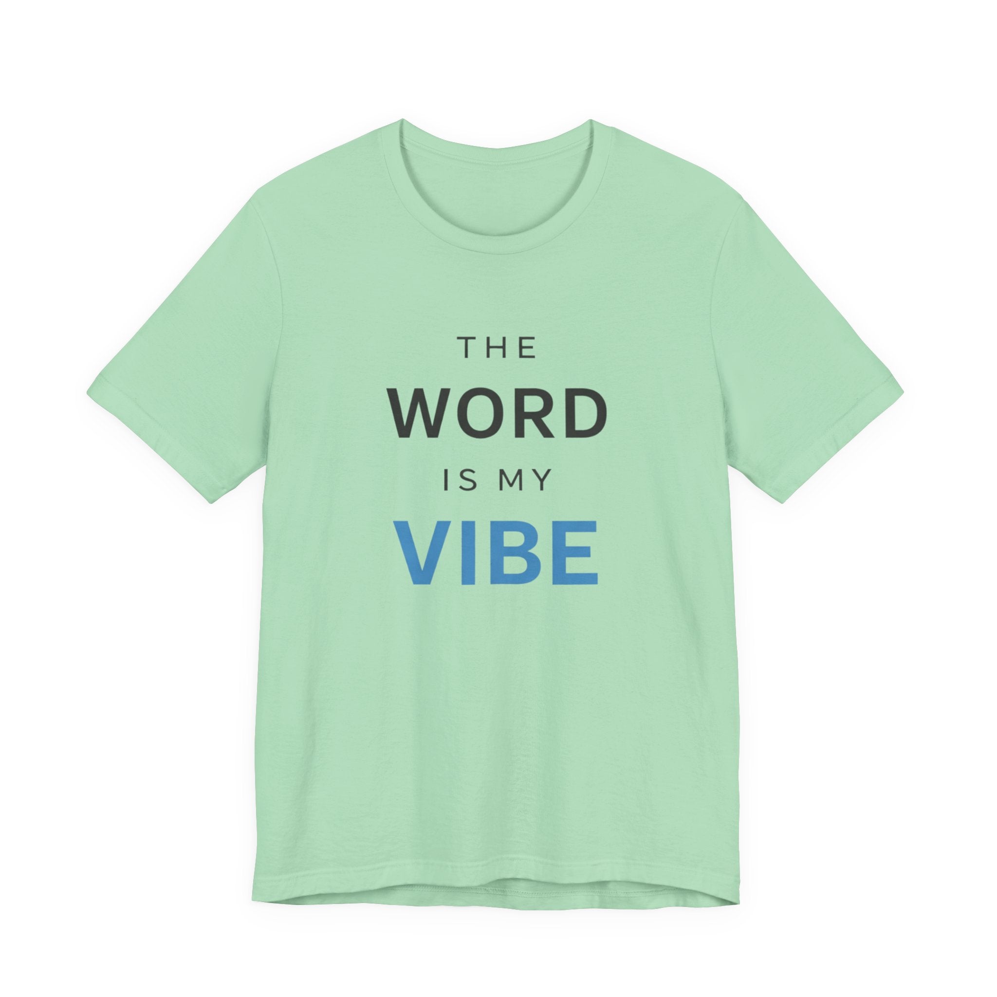 The Word Is My Vibe T-Shirt
