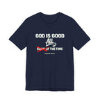 God Is Good All The Time T-Shirt