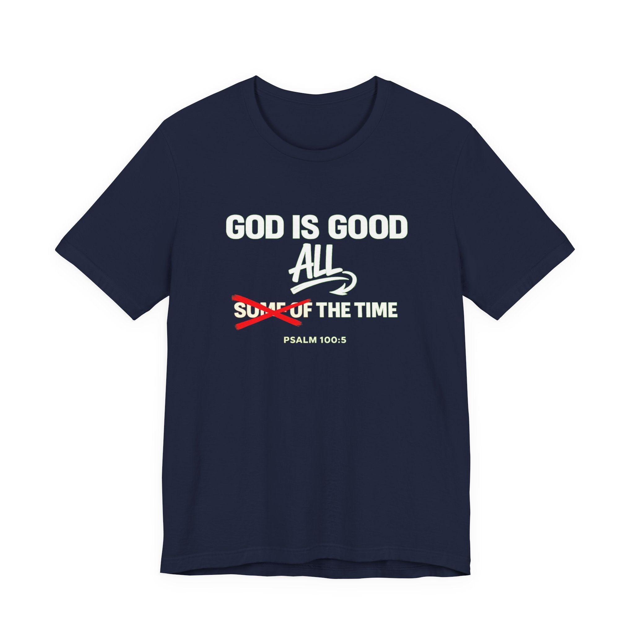 God Is Good All The Time T-Shirt