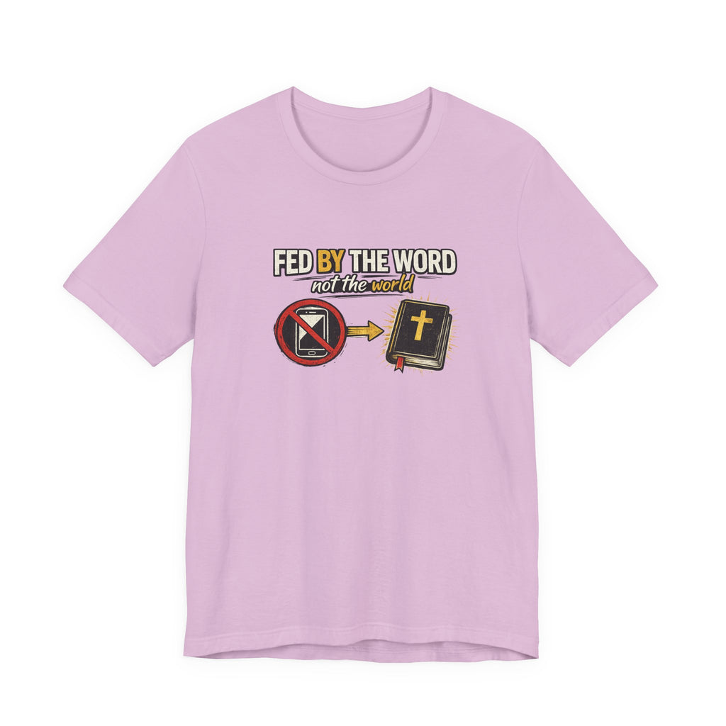 Fed By The Word T-Shirt