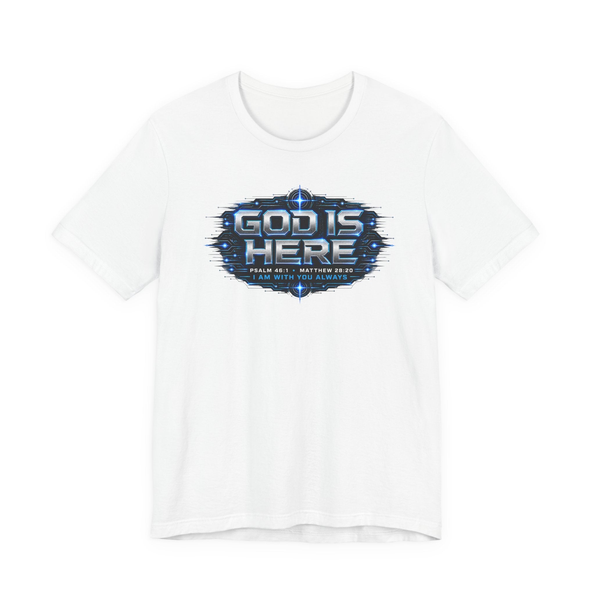 God Is Here T-Shirt