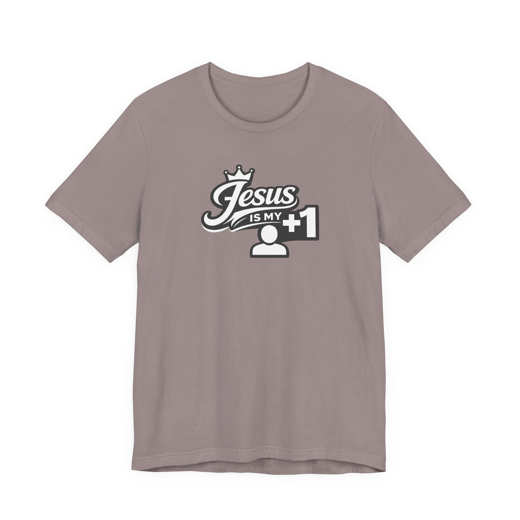 Jesus Is My +1 T-Shirt