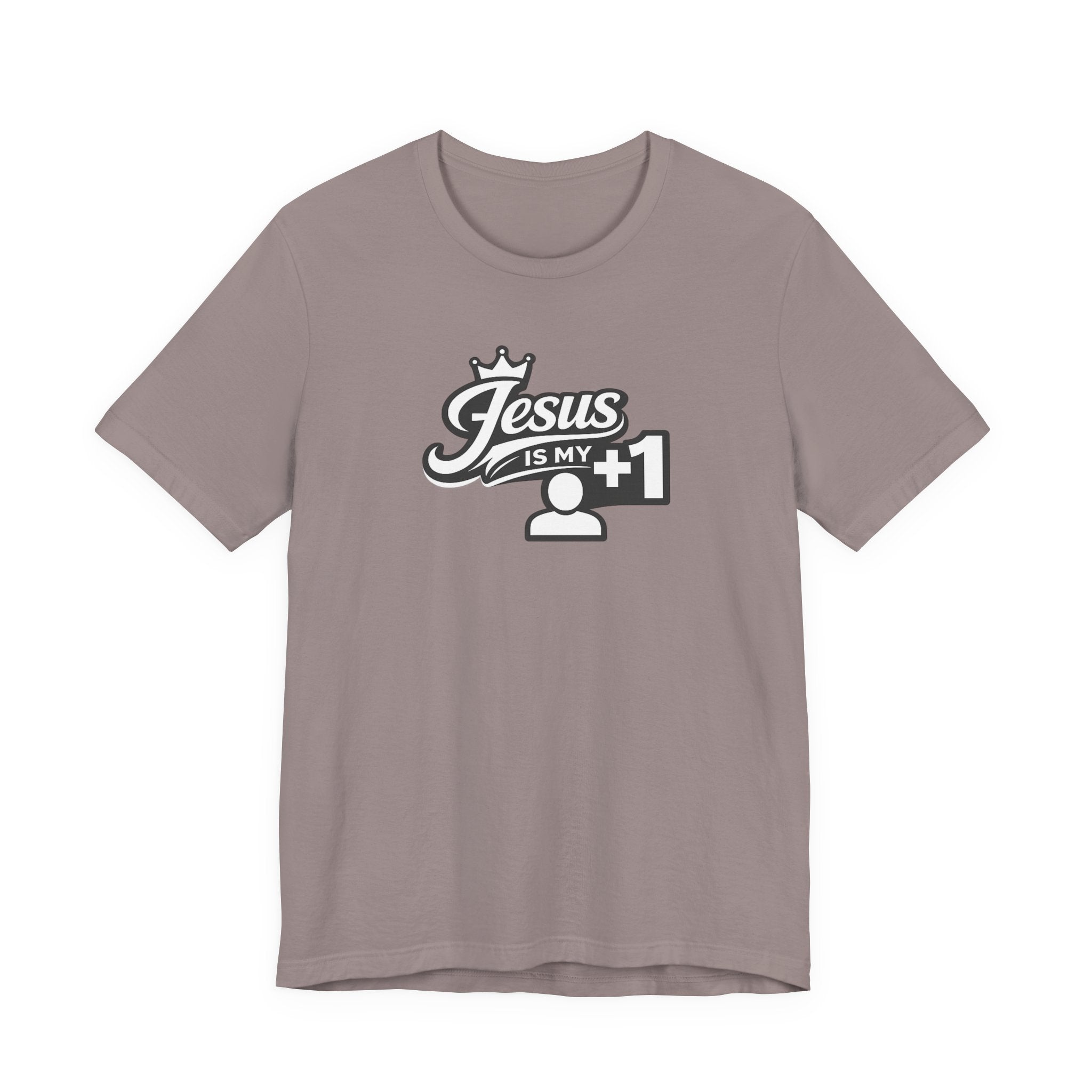 Jesus Is My +1 T-Shirt