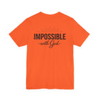 Impossible Is Possible with God T-Shirt