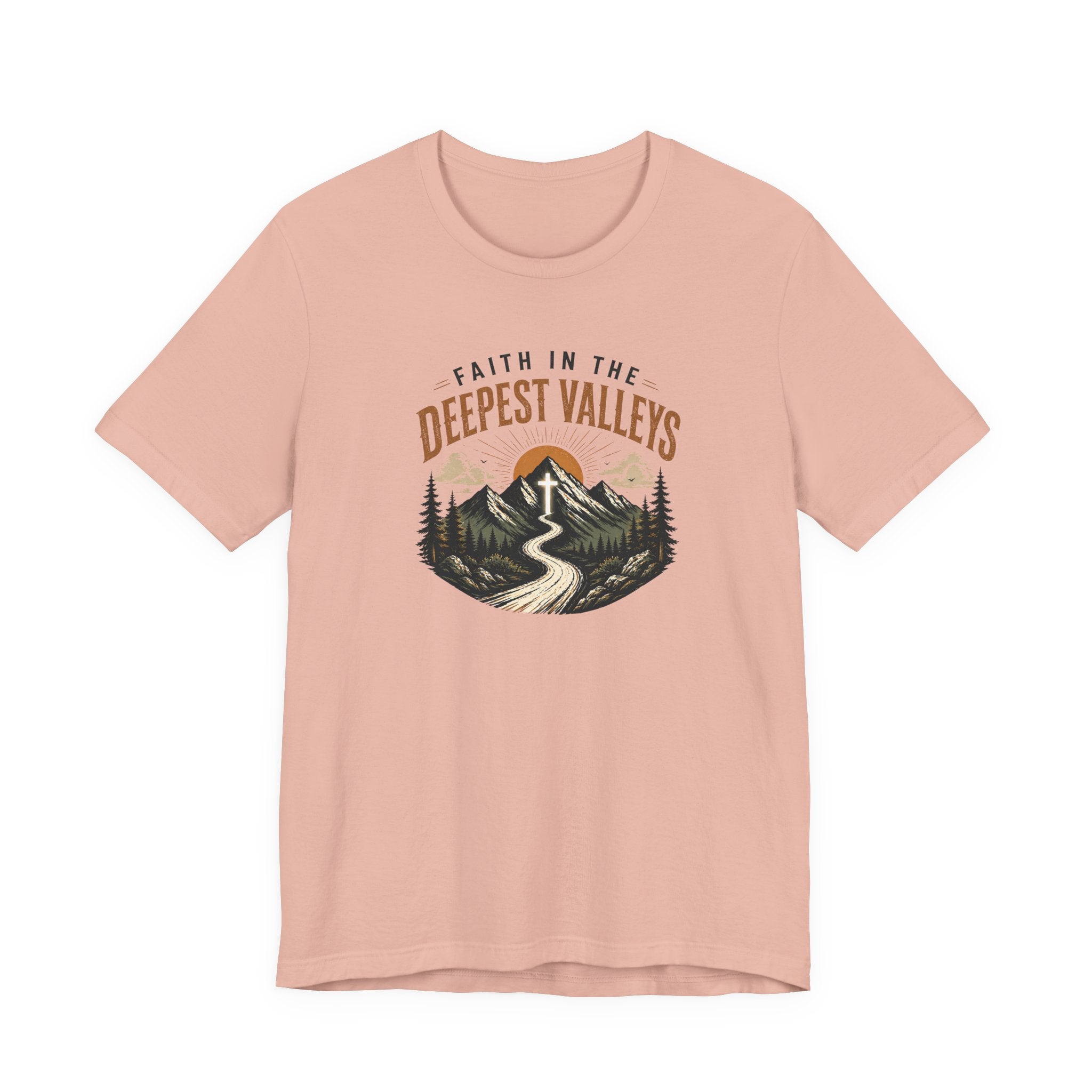 Faith In The Deepest Valleys T-Shirt