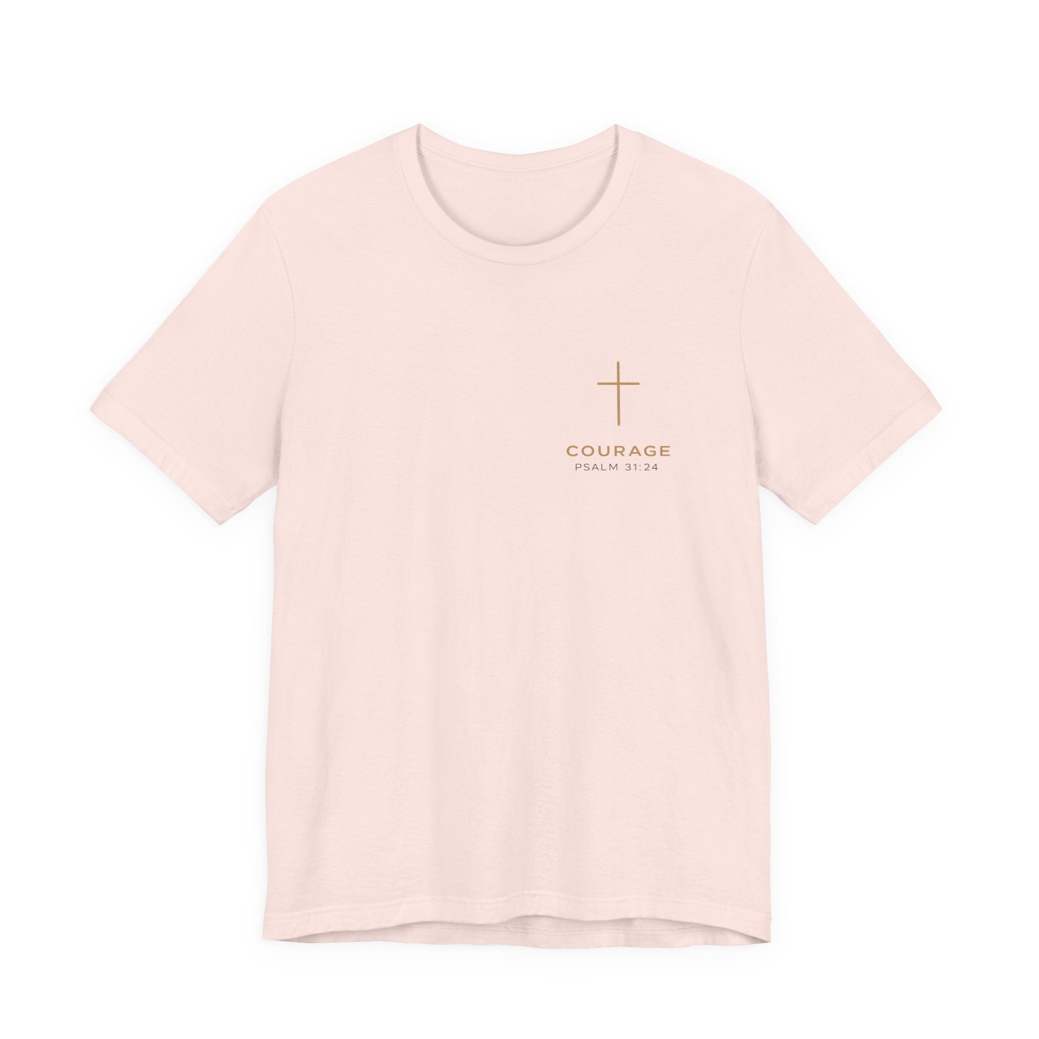 Be Of Good Courage T-Shirt