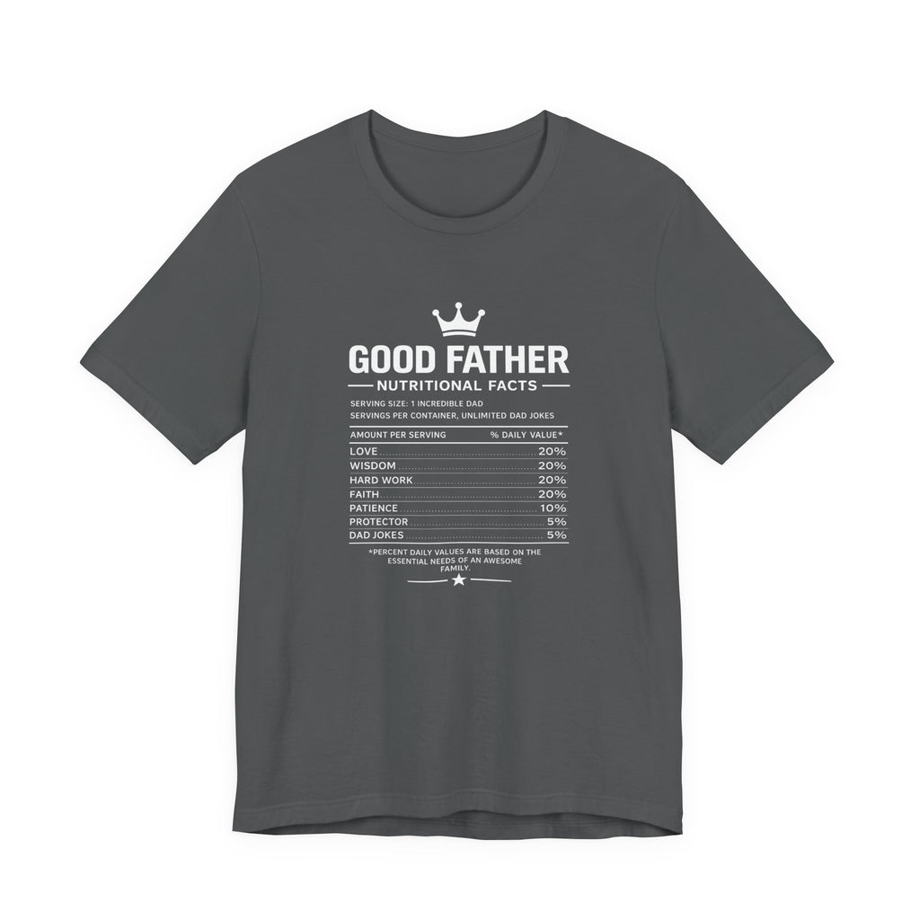 Good Father Nutritional Facts T-Shirt