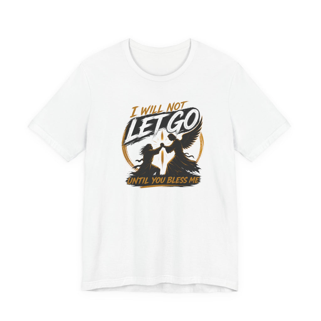 I will Not Let Go T-Shirt