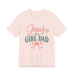 Jesus Is A Girl Dad T-Shirt
