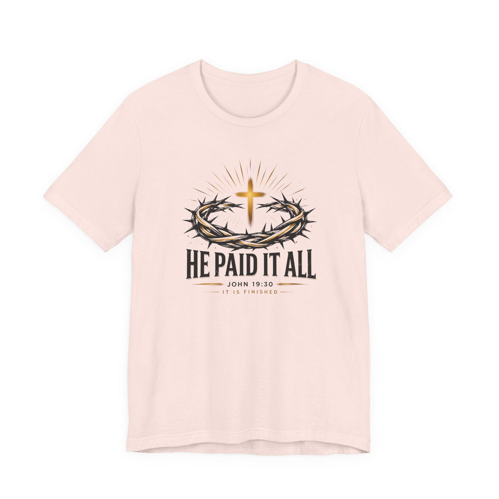 He Paid It All T-Shirt