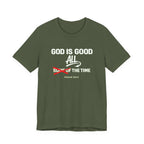 God Is Good All The Time T-Shirt