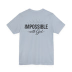 Impossible Is Possible with God T-Shirt