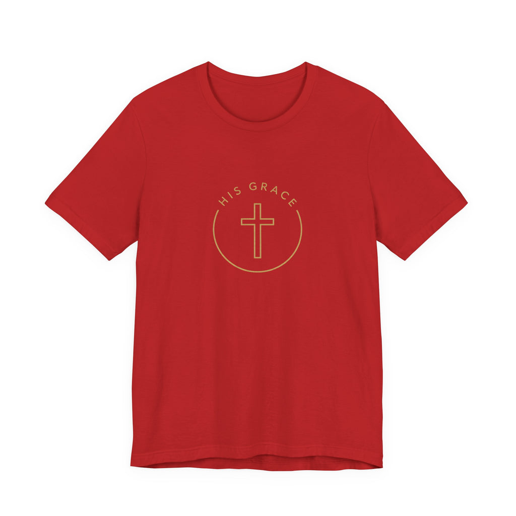 His Grace T-Shirt