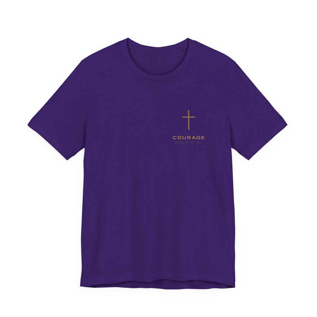 Be Of Good Courage T-Shirt
