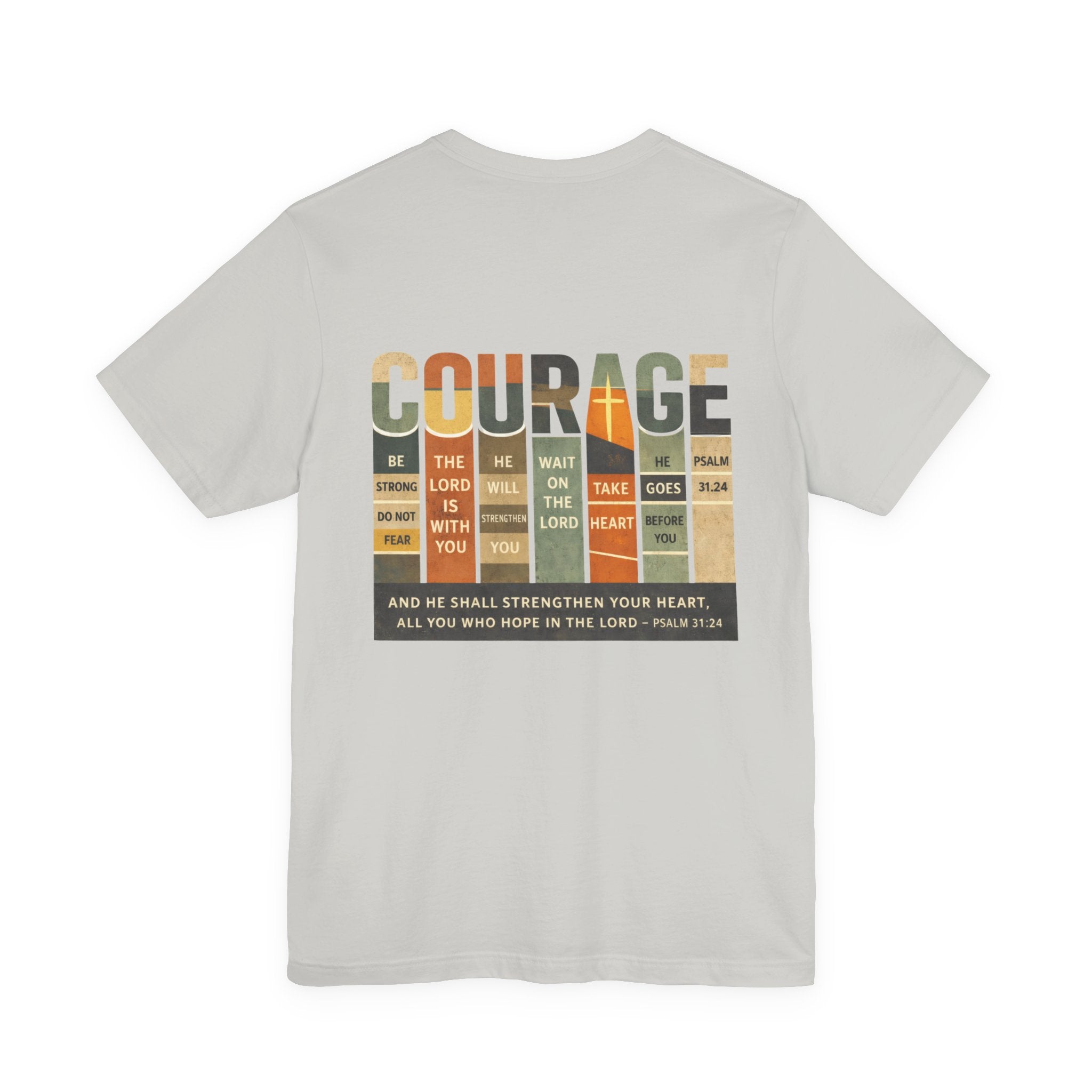 Be Of Good Courage T-Shirt