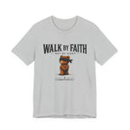 Walk By Faith Not By Sight T-Shirt