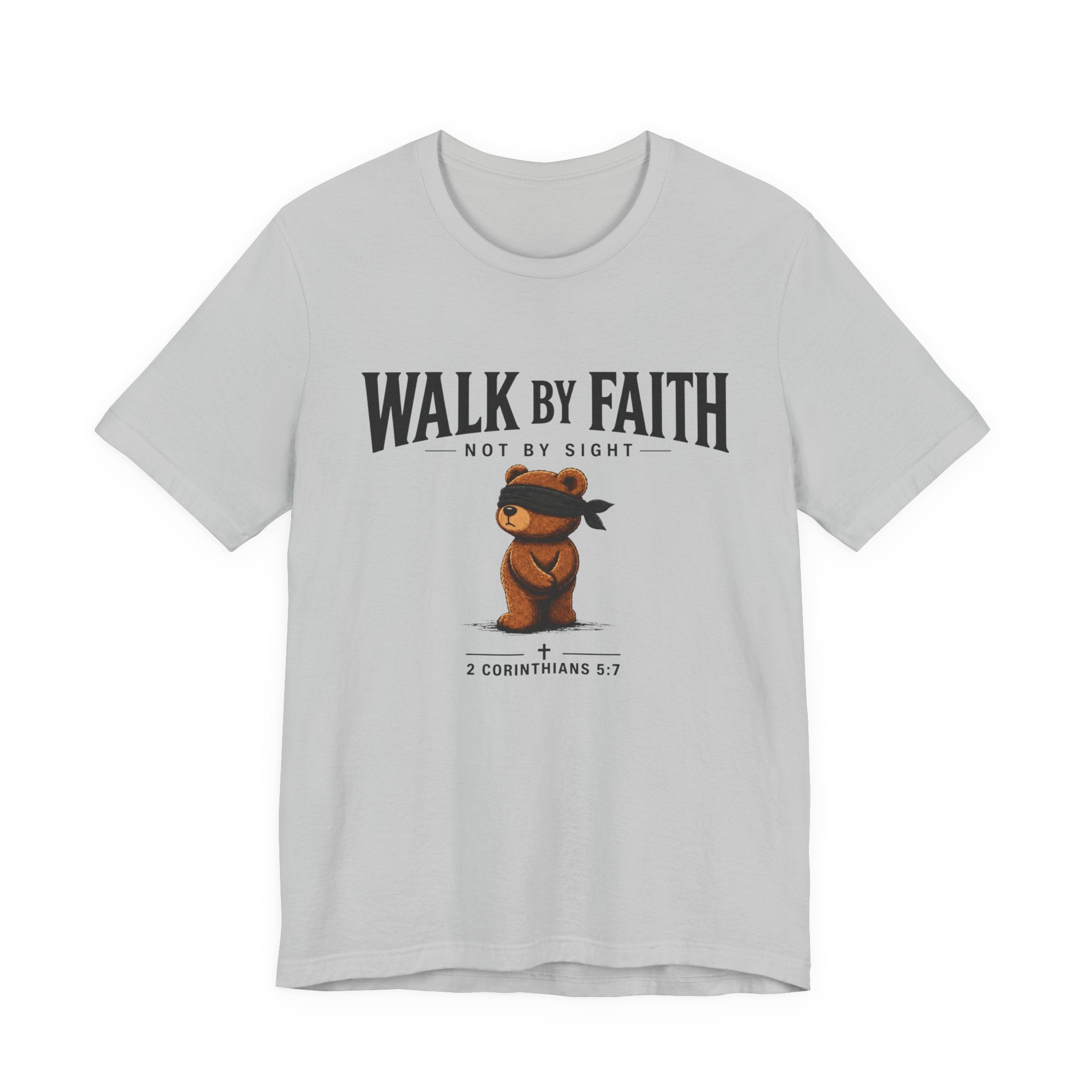 Walk By Faith Not By Sight T-Shirt