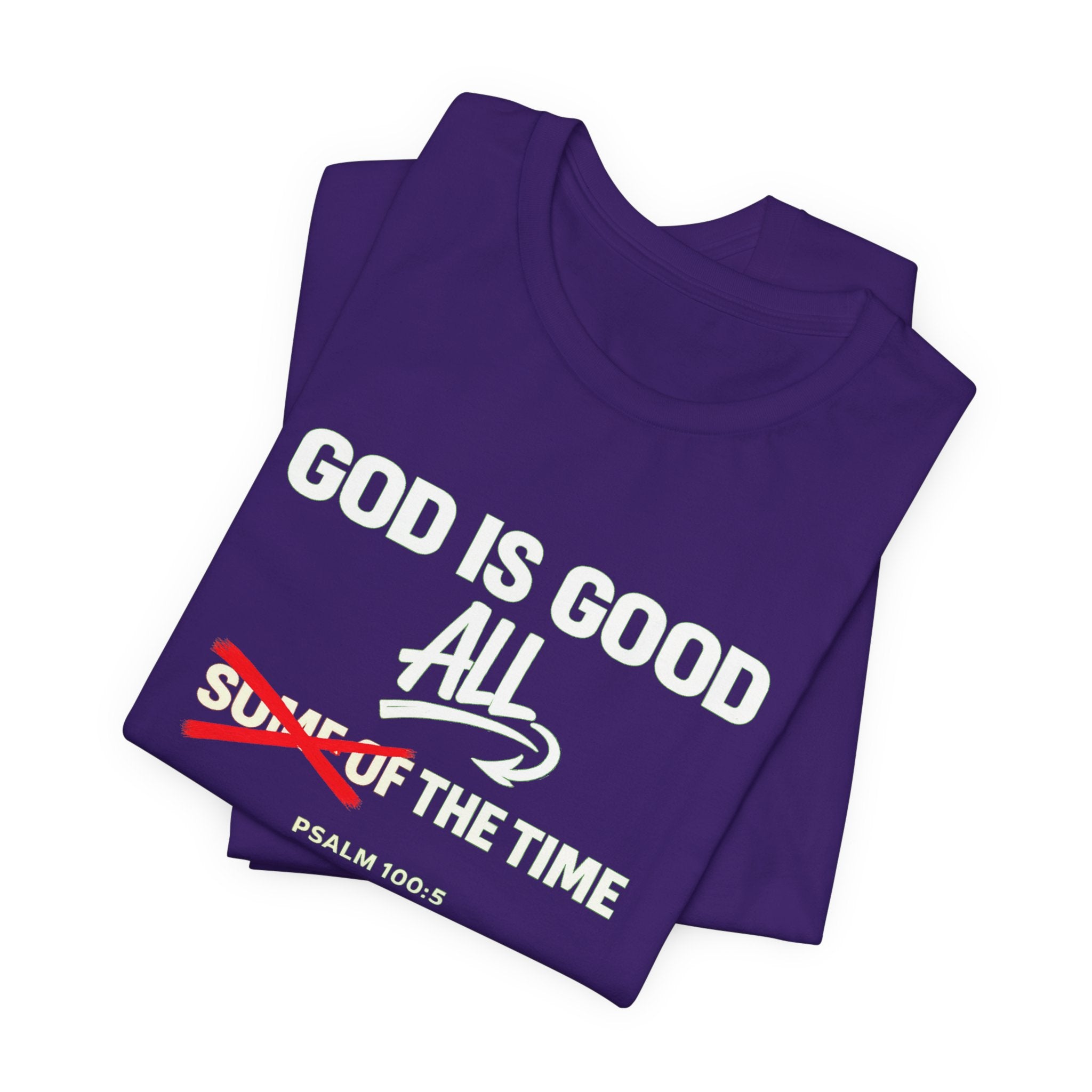God Is Good All The Time T-Shirt