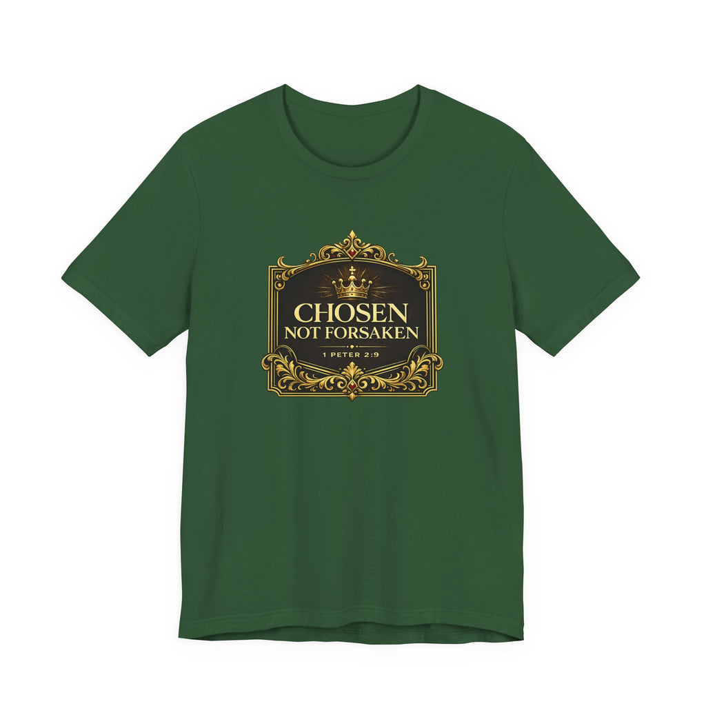 Chosen Not Forsaken T-Shirt