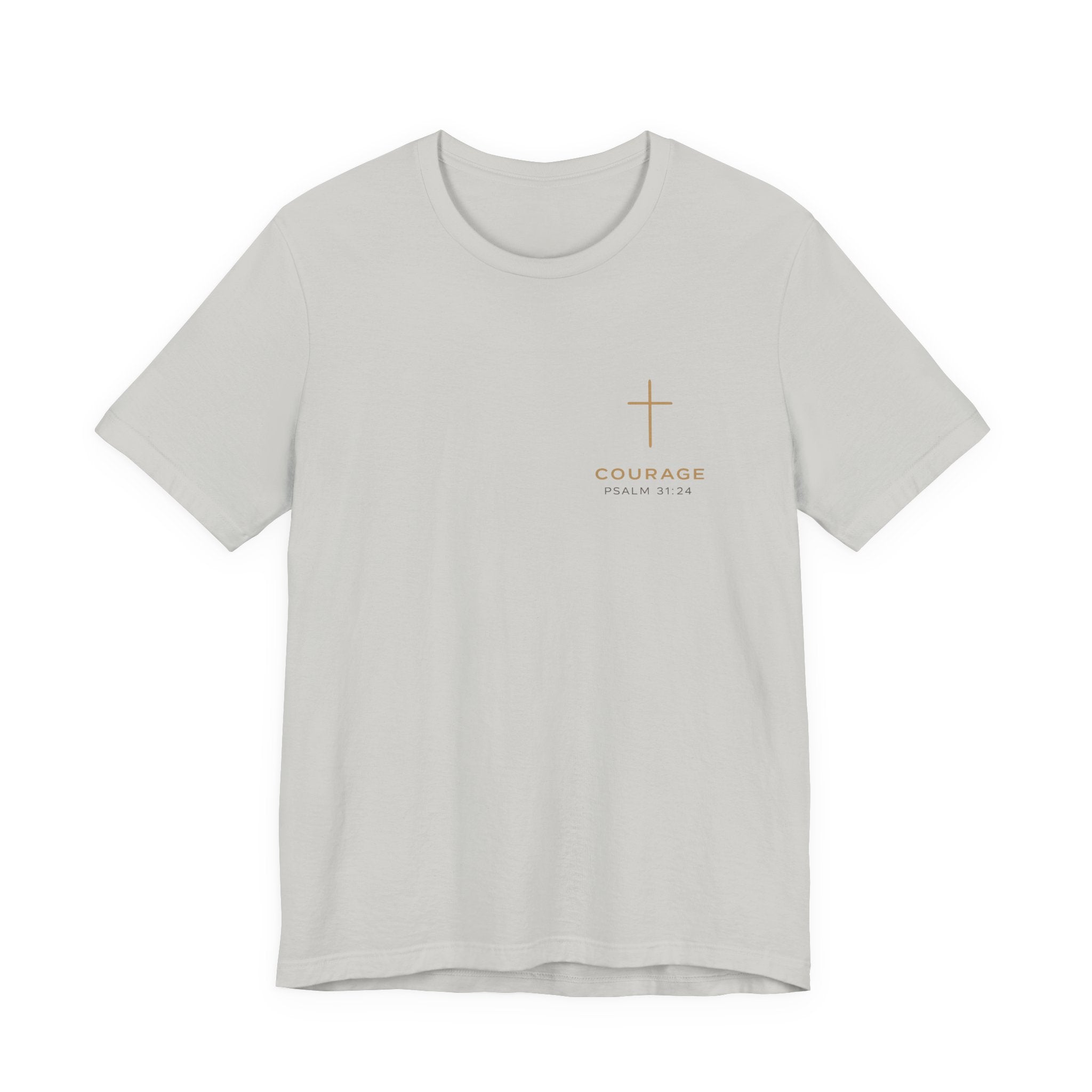 Be Of Good Courage T-Shirt