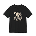 YES & AMEN. T-SHIRT
