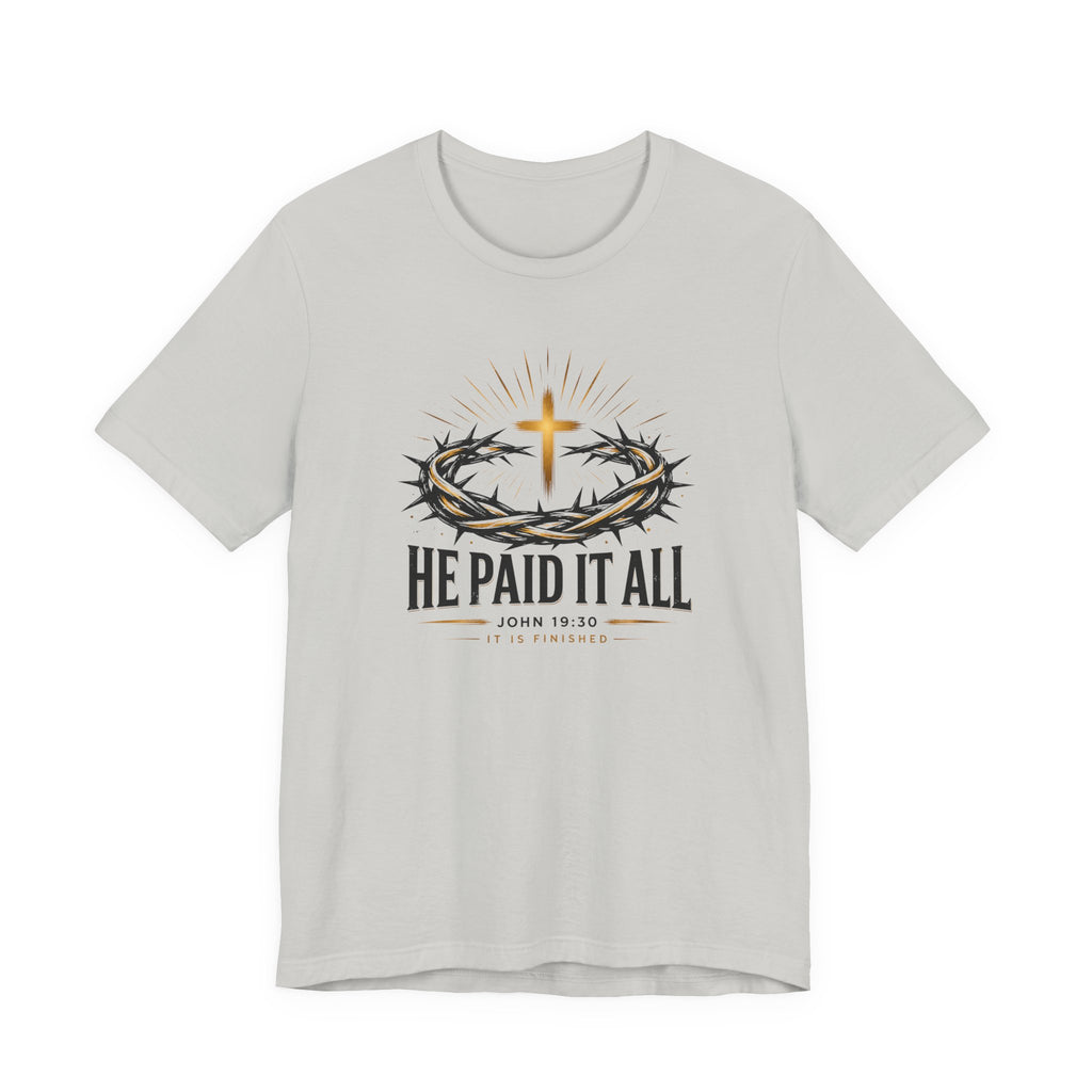 He Paid It All T-Shirt