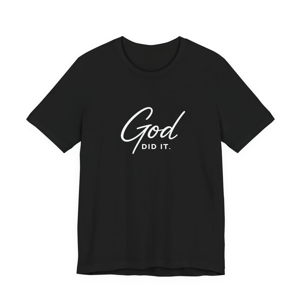 God Did It T-Shirt