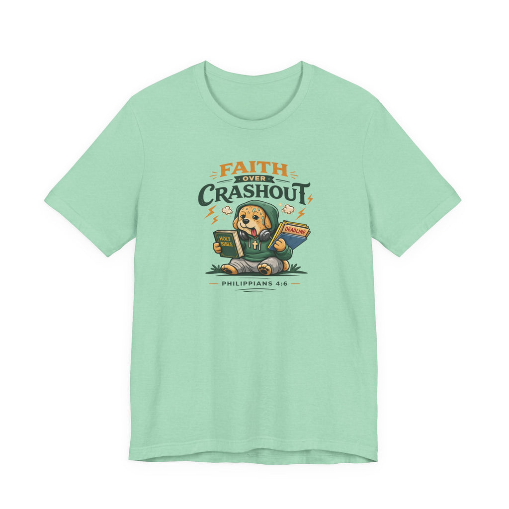Faith Over Crashout T-Shirt