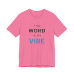 The Word Is My Vibe T-Shirt