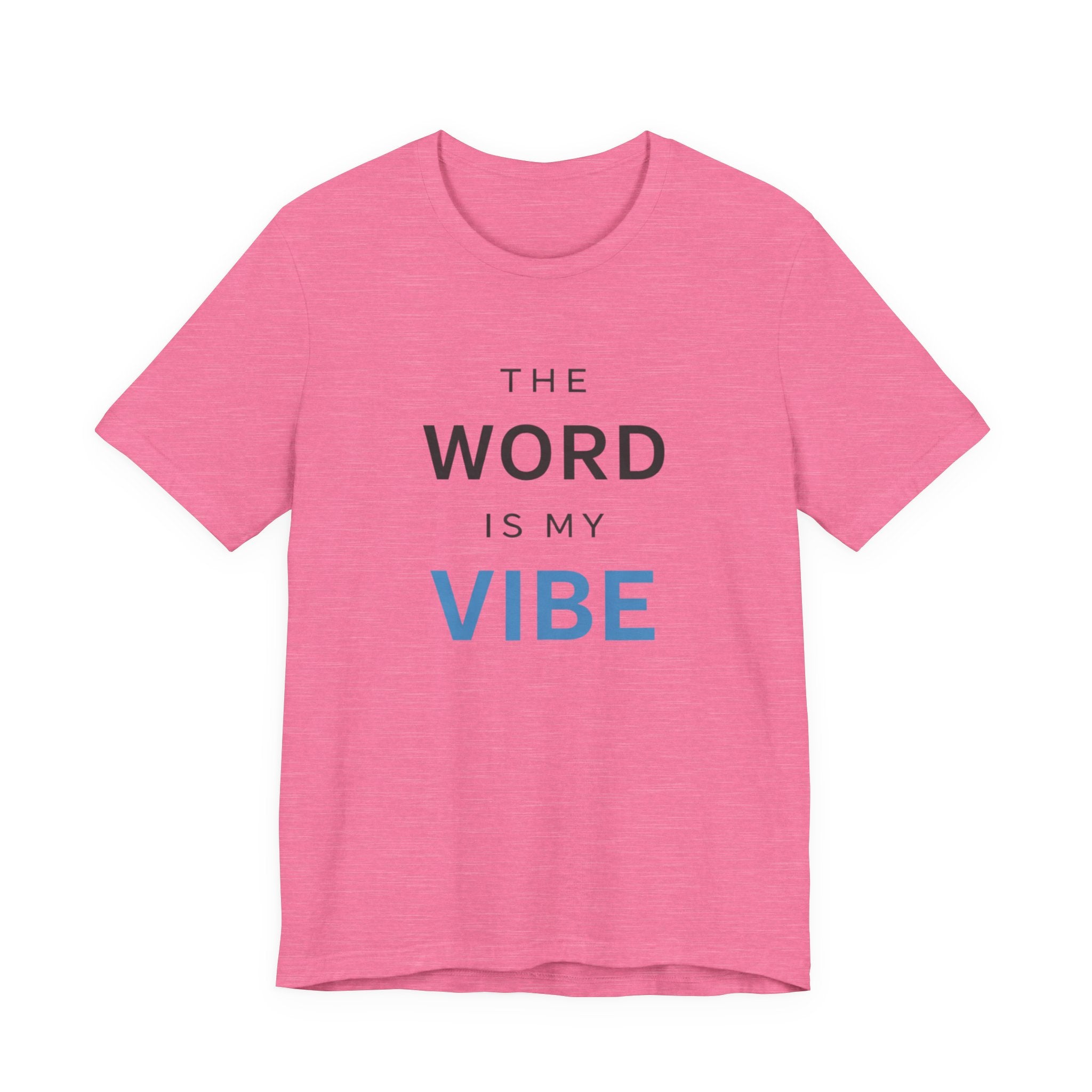 The Word Is My Vibe T-Shirt