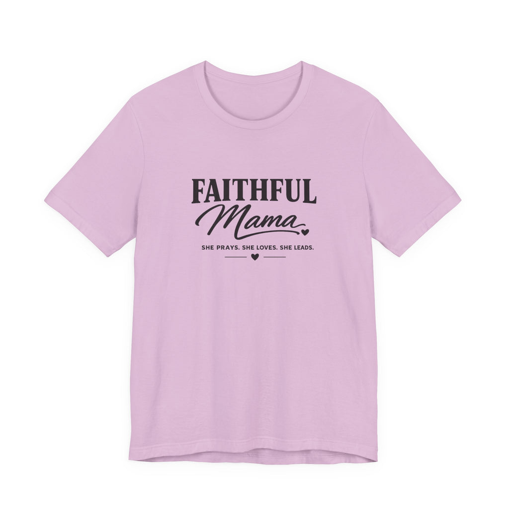Faithful Mama T-Shirt