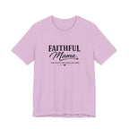 Faithful Mama T-Shirt