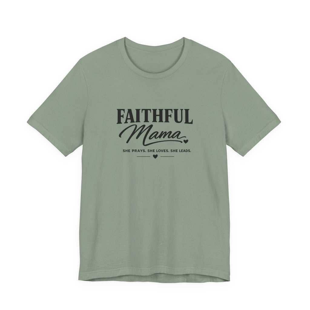 Faithful Mama T-Shirt