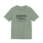 Faithful Mama T-Shirt