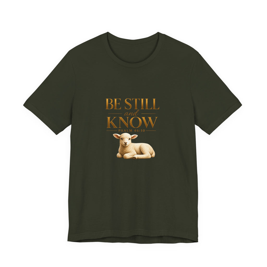 Be Still And Know T-Shirt
