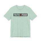 Faith > Fear T-Shirt