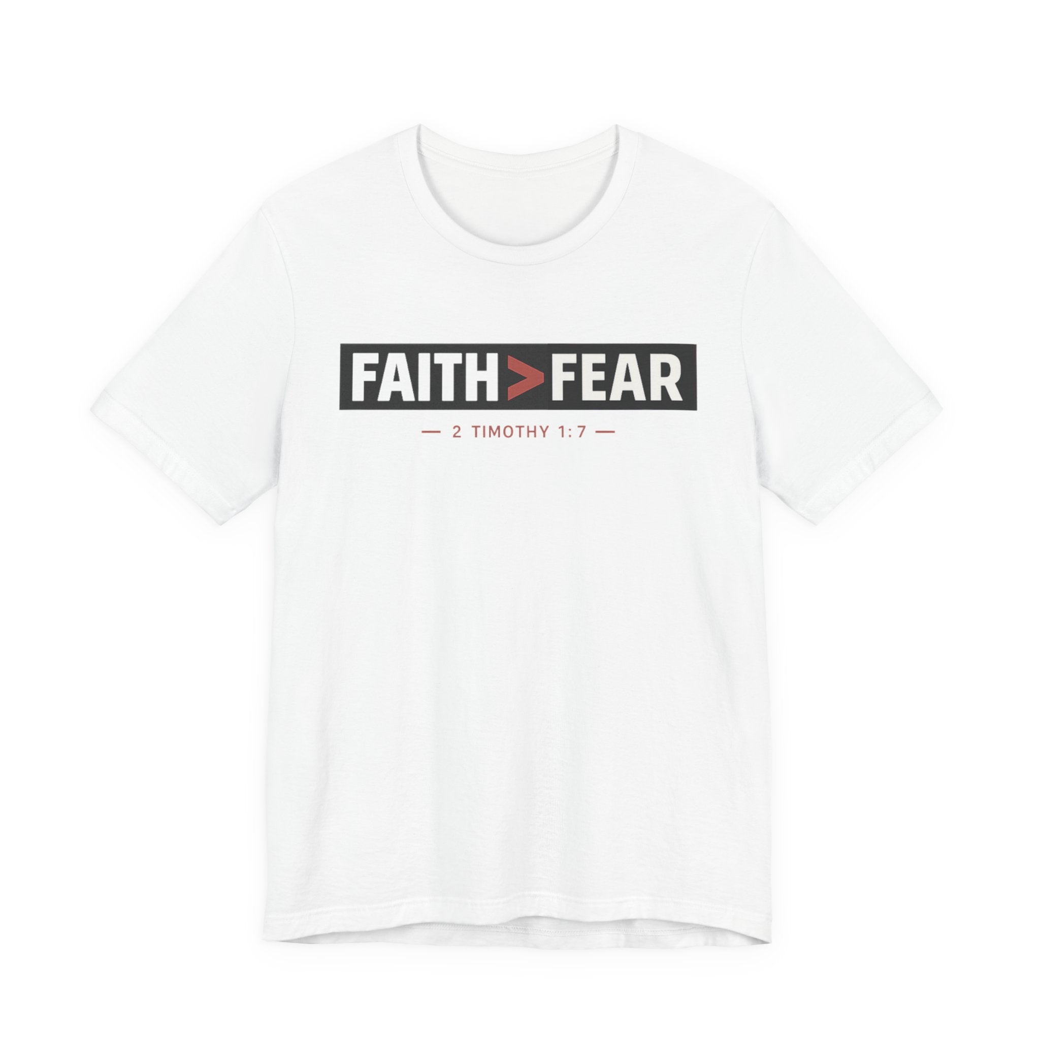 Faith > Fear T-Shirt