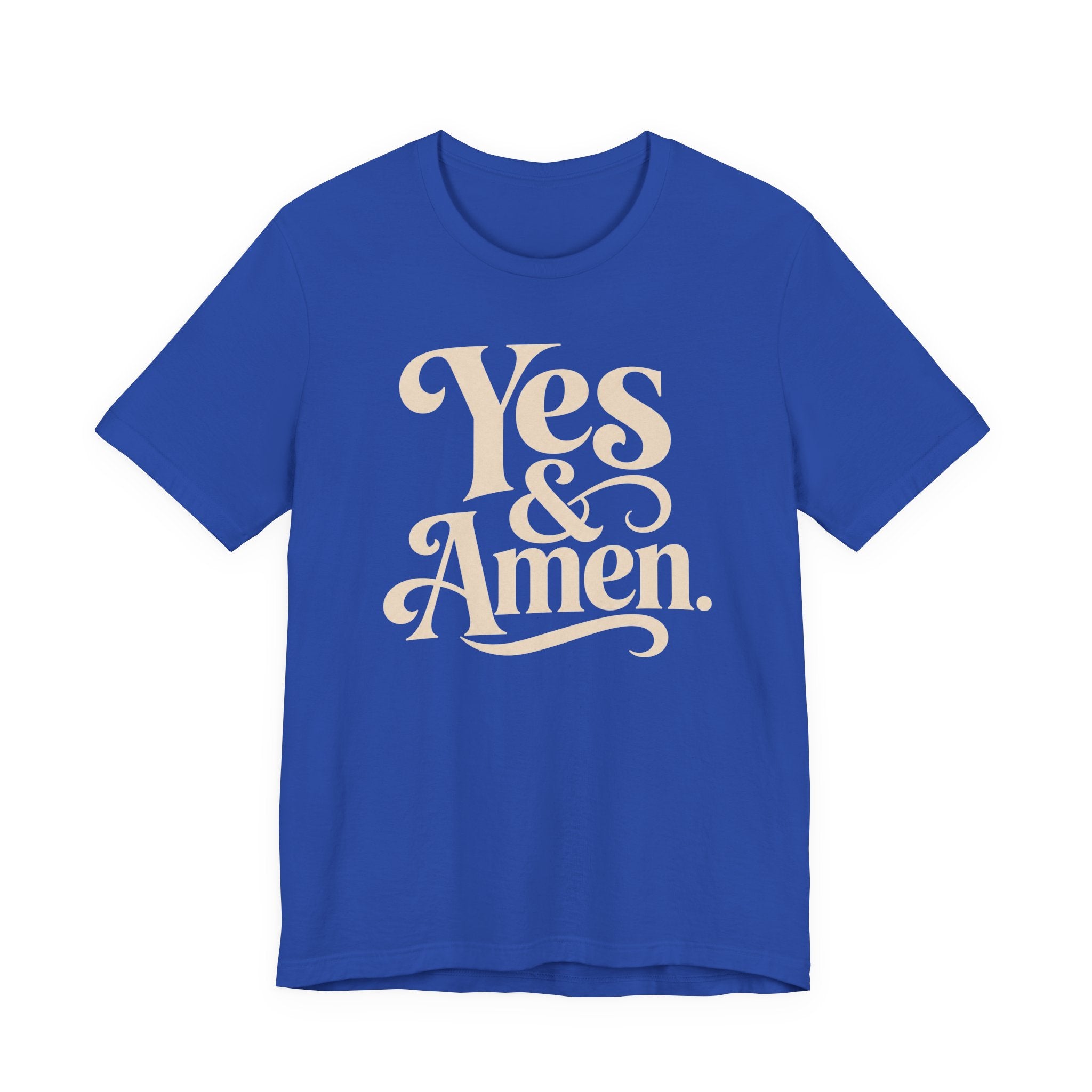 YES & AMEN. T-SHIRT