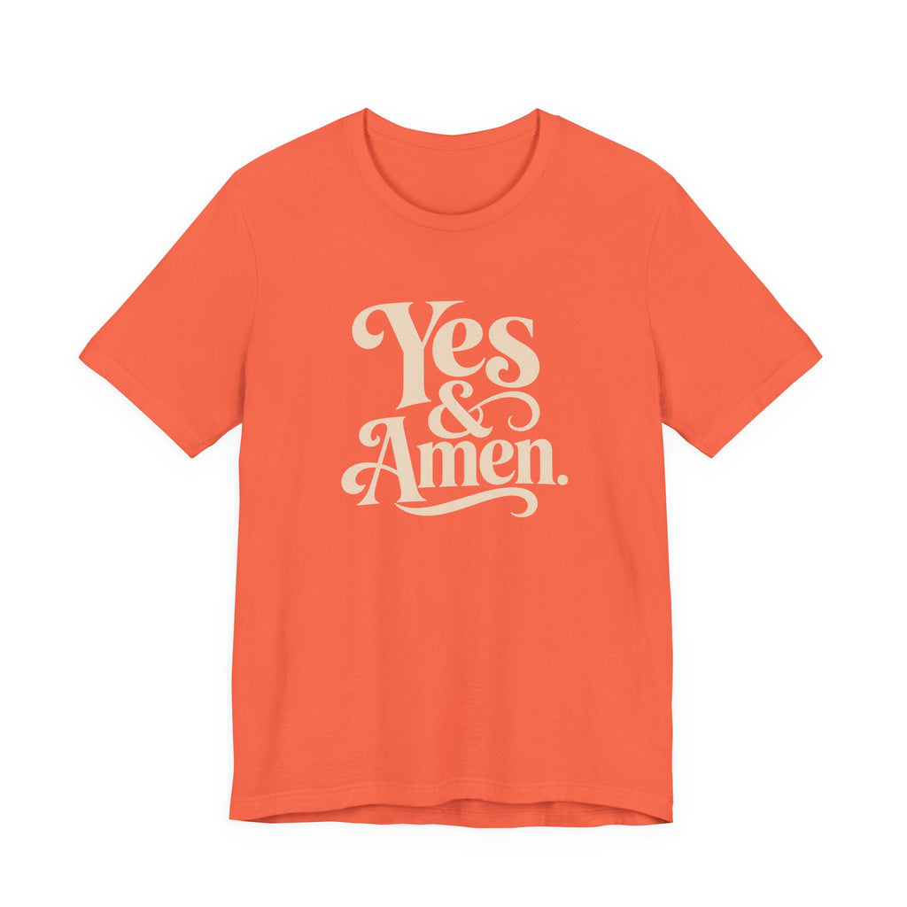 YES & AMEN. T-SHIRT