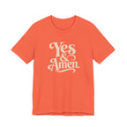 YES & AMEN. T-SHIRT