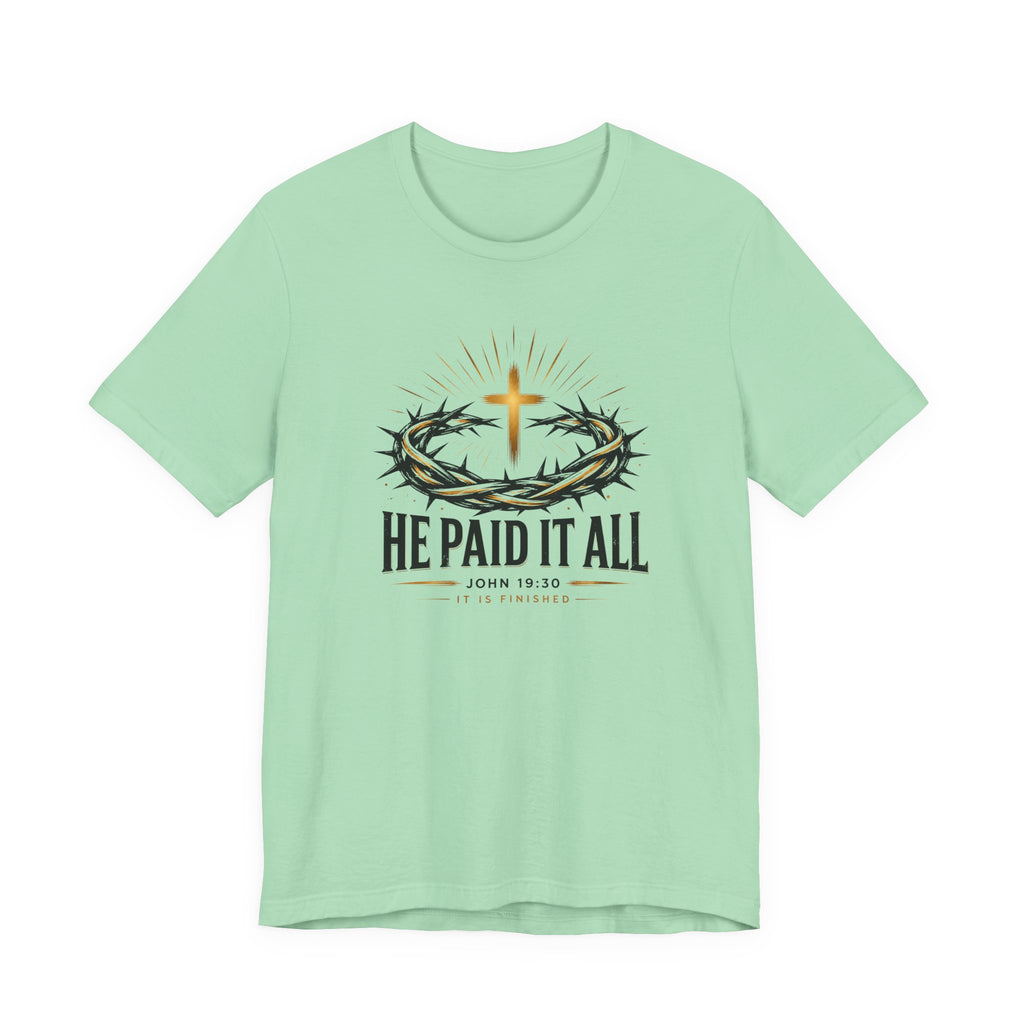 He Paid It All T-Shirt