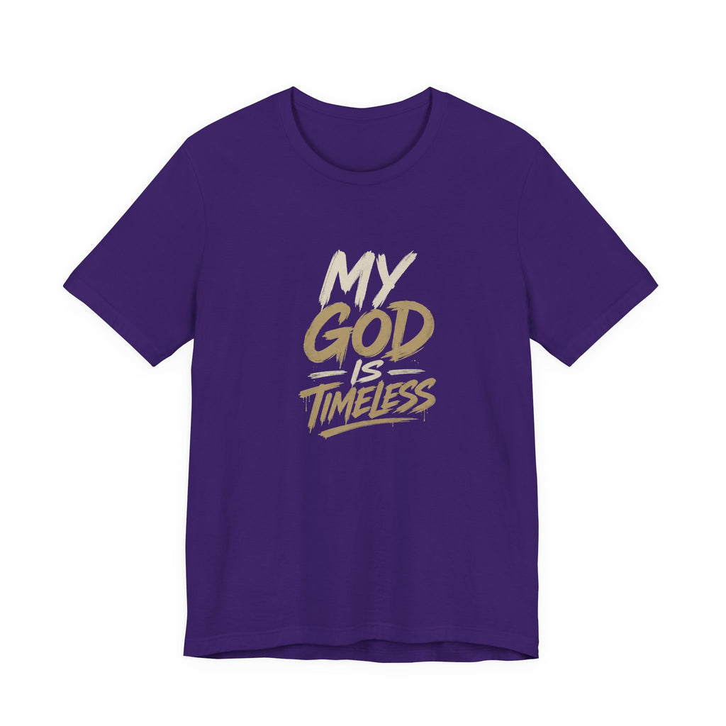 MY GOD IS TIMELESS T-SHIRT